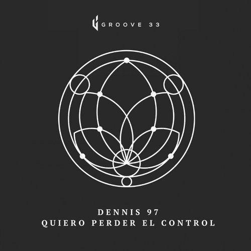Dennis 97 - Quiero Perder El Control [GRV056]